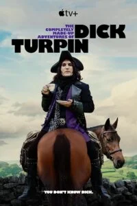 دانلود سریال ماجراهای کاملا ساخته شده دیک تورپین The Completely Made-Up Adventures of Di.ck Turpin