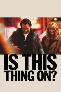 دانلود فیلم این روشنه؟ Is This Thing On? 2025