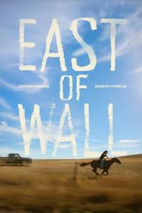 دانلود فیلم شرق دیوار East of Wall 2025