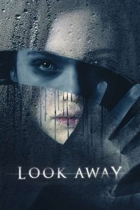 دانلود فیلم دور نگاه کن Look Away 2018