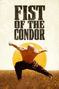 دانلود فیلم مشت کندور The Fist of the Condor 2023