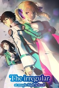دانلود انیمه بی نظمی در مدرسه سحر و جادو The Irregular at Magic High School